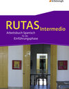 Buchcover RUTAS Intermedio - Arbeitsbuch für Spanisch als fortgeführte Fremdsprache in der Einführungsphase der gymnasialen Oberst