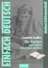 Buchcover EinFach Deutsch Unterrichtsmodelle / Unterrichtsmodelle - Klassen 11-13 / Friedrich Schiller: Die Räuber