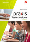 Buchcover Praxis Tastschreiben - Ausgabe 2017 für Mittelschulen in Bayern