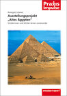 Buchcover Praxis Impulse / Ausstellungsprojekt "Altes Ägypten"