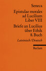 Buchcover Epistulae morales ad Lucilium. Liber VIII /Briefe an Lucilius über Ethik. 8. Buch