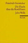 Buchcover Die Flucht über die Kordilleren. John Wells