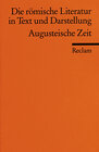 Buchcover Die römische Literatur in Text und Darstellung. Lat. /Dt. / Augusteische Zeit