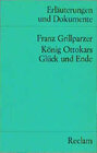 Buchcover König Ottokars Glück und Ende (Erl. u. Dok.)