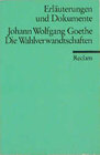 Buchcover Die Wahlverwandtschaften (Erl. u. Dok.)
