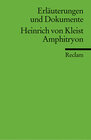 Buchcover Erläuterungen und Dokumente zu Heinrich von Kleist: Amphitryon