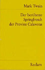Buchcover Der berühmte Springfrosch der Provinz Calaveras u. a. Humoresken