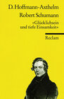 Buchcover Robert Schumann. "Glücklichsein und tiefe Einsamkeit"