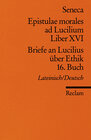 Buchcover Epistulae morales ad Lucilium. Liber XVI /Briefe an Lucilius über Ethik. 16. Buch
