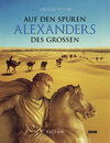 Buchcover Auf den Spuren Alexanders des Grossen