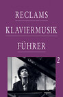 Buchcover Reclams Klaviermusikführer / Von Franz Schubert bis zur Gegenwart