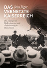 Buchcover Das vernetzte Kaiserreich