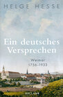 Buchcover Ein deutsches Versprechen. Weimar 1756–1933 | Die Bedeutung Weimars für die weltweite Kunst und Kultur