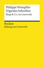 Buchcover Digitales Schreiben. Blogs & Co. im Unterricht. Reclam Bildung und Unterricht