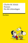 Buchcover Peanuts für alle Lebenslagen | Die besten Lebensweisheiten von den Kultfiguren von Charles M. Schulz | Reclams Universal