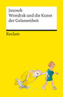 Buchcover Wondrak und die Kunst der Gelassenheit – Philosophische Lebensweisheiten von Janoschs Kultfigur Herrn Wondrak – Reclams 