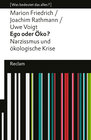 Buchcover Ego oder Öko?. Narzissmus und ökologische Krise. [Was bedeutet das alles?]