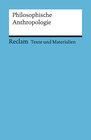 Buchcover Philosophische Anthropologie. Für die Sekundarstufe II. Texte und Materialien für den Unterricht