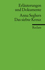 Buchcover Erläuterungen und Dokumente zu Anna Seghers: Das siebte Kreuz
