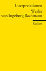 Buchcover Interpretationen: Werke von Ingeborg Bachmann