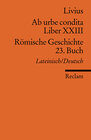 Buchcover Ab urbe condita. Liber XXIII /Römische Geschichte. 23. Buch (Der Zweite Punische Krieg III)