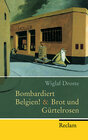 Buchcover Bombardiert Belgien! & Brot und Gürtelrosen