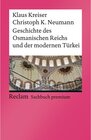 Buchcover Geschichte des Osmanischen Reichs und der modernen Türkei / Reclam Sachbuch premium