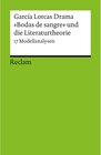 Buchcover García Lorcas Drama Bodas de sangre und die Literaturtheorie / Reclams Universal-Bibliothek