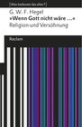 Buchcover Wenn Gott nicht wäre .... Religion und Versöhnung / Reclams Universal-Bibliothek