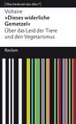 Buchcover »Dieses widerliche Gemetzel«. Über das Leid der Tiere und den Vegetarismus / Reclams Universal-Bibliothek - Voltaire (ePub)