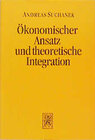Buchcover Ökonomischer Ansatz und theoretische Integration