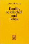 Buchcover Familie, Gesellschaft und Politik - die ökonomische Perspektive