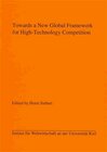 Buchcover Towards a New Global Framework for High-Technology Competition