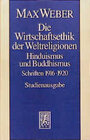 Buchcover Max Weber Gesamtausgabe. Studienausgabe / Schriften und Reden / Die Wirtschaftsethik der Weltreligionen. Hinduismus und 