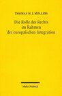 Buchcover Die Rolle des Rechts im Rahmen der europäischen Integration