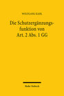 Buchcover Die Schutzergänzungsfunktion von Art. 2 Abs. 1 GG