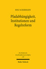 Buchcover Pfadabhängigkeit, Institutionen und Regelreform