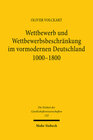Buchcover Wettbewerb und Wettbewerbsbeschränkung im vormodernen Deutschland 1000-1800