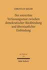 Buchcover Der souveräne Verfassungsstaat zwischen demokratischer Rückbindung und überstaatlicher Einbindung