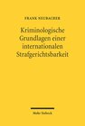 Buchcover Kriminologische Grundlagen einer internationalen Strafgerichtsbarkeit
