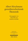 Buchcover Albert Hirschmans grenzüberschreitende Ökonomik