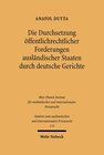 Buchcover Die Durchsetzung öffentlichrechtlicher Forderungen ausländischer Staaten durch deutsche Gerichte