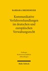 Buchcover Kommunikative Verfahrenshandlungen im deutschen und europäischen Verwaltungsrecht