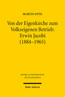 Buchcover Von der Eigenkirche zum Volkseigenen Betrieb: Erwin Jacobi (1884-1965)