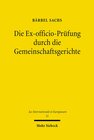 Buchcover Die Ex-officio-Prüfung durch die Gemeinschaftsgerichte