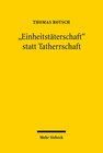 Buchcover "Einheitstäterschaft" statt Tatherrschaft