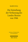Buchcover Die Entstehung der Verfassung des Landes Hessen von 1946
