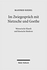 Buchcover Im Zwiegespräch mit Nietzsche und Goethe