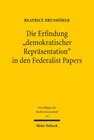 Buchcover Die Erfindung "demokratischer Repräsentation" in den Federalist Papers