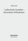 Buchcover Lutherische Gestalten - heterodoxe Orthodoxien